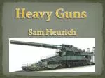 Heavy Guns - slide 1