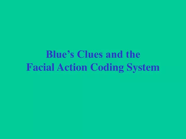 blue s clues and the facial action coding system