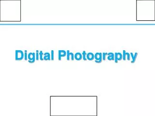 Digital Photography