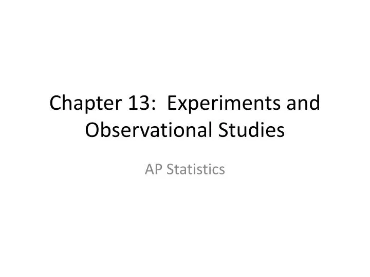 chapter 13 experiments and observational studies