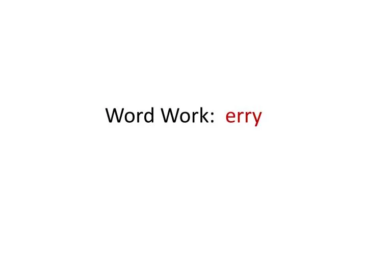word work erry