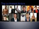 Top 10 Hottest Actors - slide 1