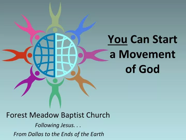 you can start a movement of god