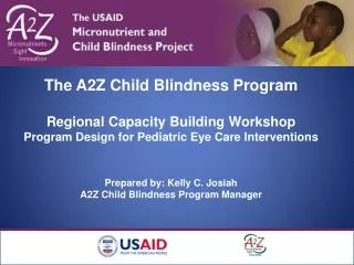 The A2Z Child Blindness Program Regional Capacity Building Workshop