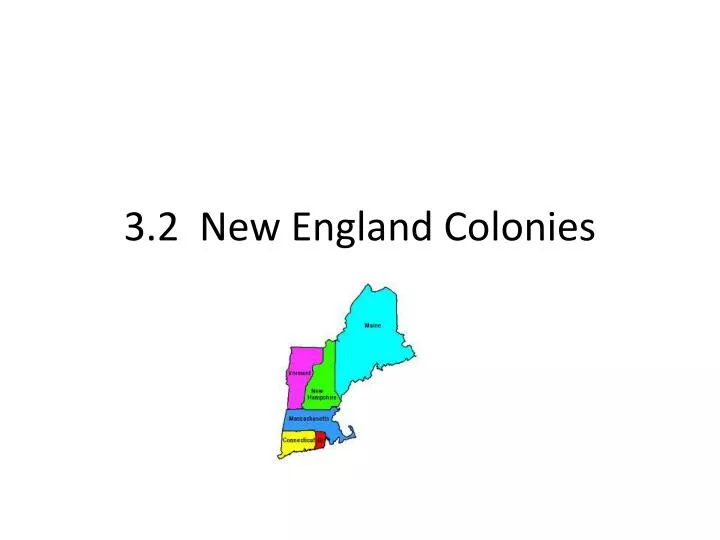 3 2 new england colonies