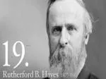 Rutherford B. Hayes: The 19th President's Journey from Civil War Hero to Political Reformer - slide 1