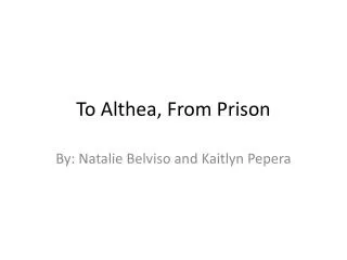 To Althea, From Prison