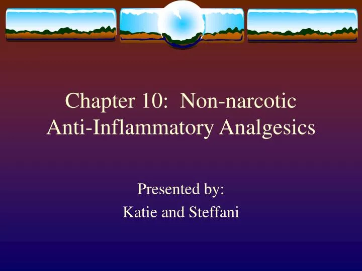 chapter 10 non narcotic anti inflammatory analgesics