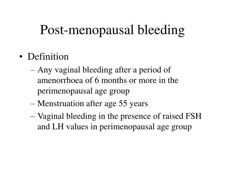 Ppt Post Menopausal Bleeding Powerpoint Presentation Free Download Id2763113 8069