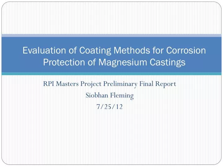 evaluation of coating methods for corrosion protection of magnesium castings