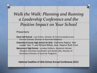 Walk the Walk: Planning and Running a Leadership Conference and the Positive Impact on Your School