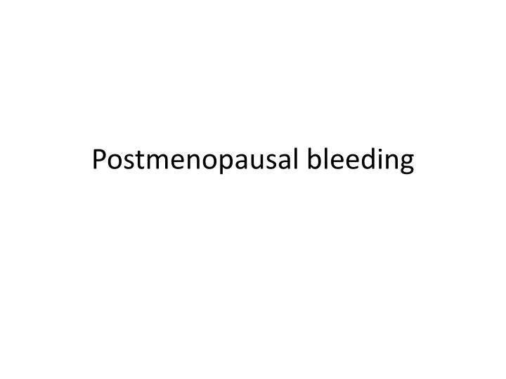 postmenopausal bleeding