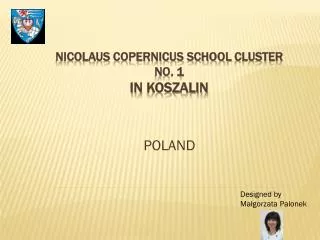 Nicolaus Copernicus School Cluster no. 1 in koszalin
