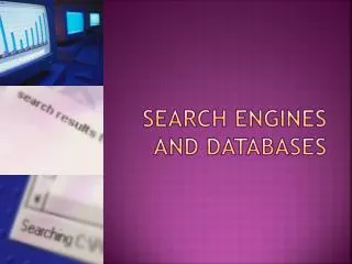 Search Engines and Databases