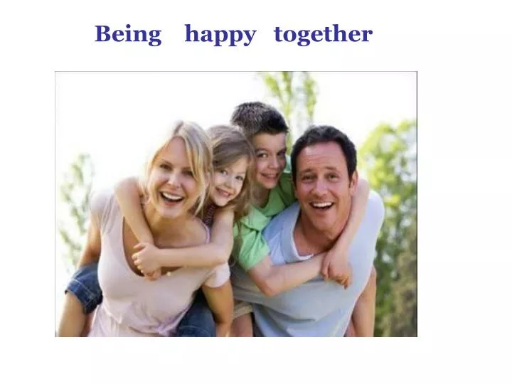 being happy together