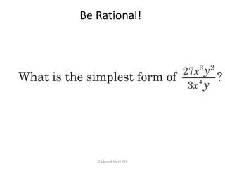 Be Rational!