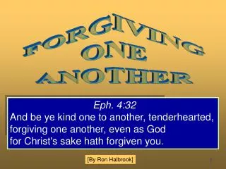 FORGIVING ONE ANOTHER