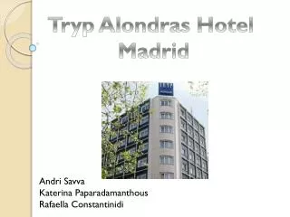 T ryp A londras Hotel M adrid
