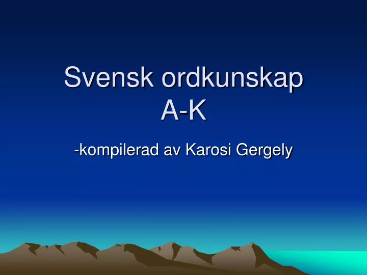 svensk ordkunskap a k