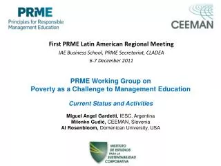 First PRME Latin American Regional Meeting IAE Business School, PRME Secretariat, CLADEA