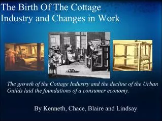 The Birth Of The Cottage Industry and Changes in Work