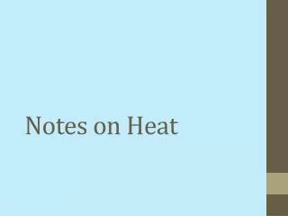 Notes on Heat