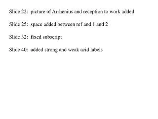 Slide 22: picture of Arrhenius and reception to work added