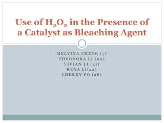 Use of H 2 O 2 in the Presence of a Catalyst as Bleaching Agent