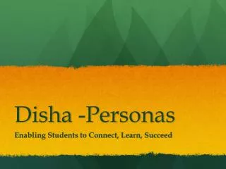 Disha -Personas