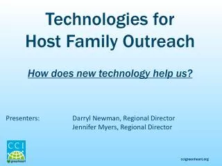 Technologies for Host Family Outreach How does new technology help us?