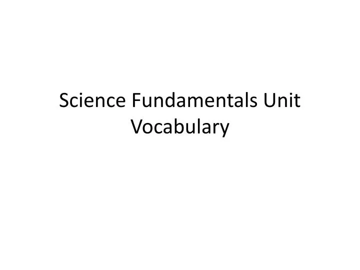 science fundamentals unit vocabulary