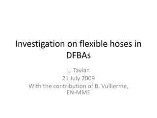 Investigation on flexible hoses in DFBAs