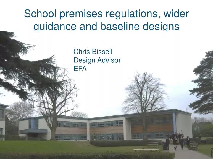 school premises regulations wider guidance and baseline designs