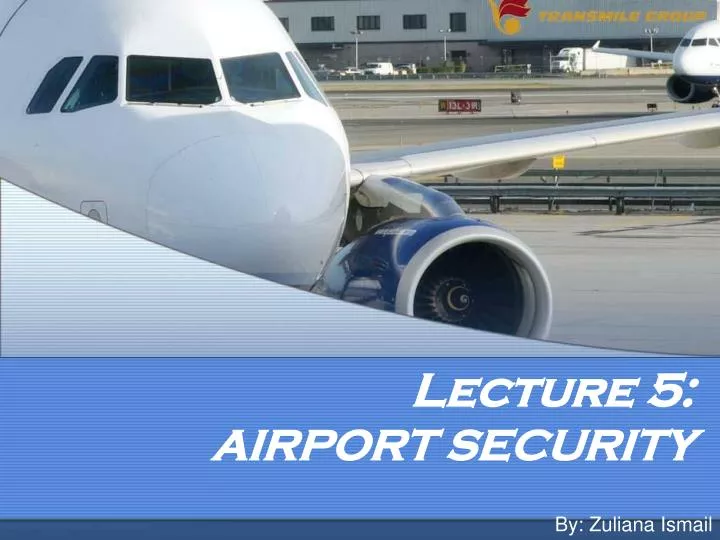 lecture 5 airport security