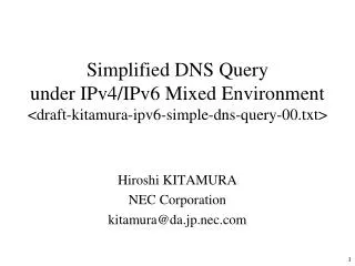 Hiroshi KITAMURA NEC Corporation kitamura@da.jp.nec