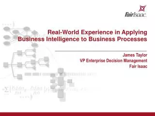 Real-World Experience in Applying Business Intelligence to Business Processes
