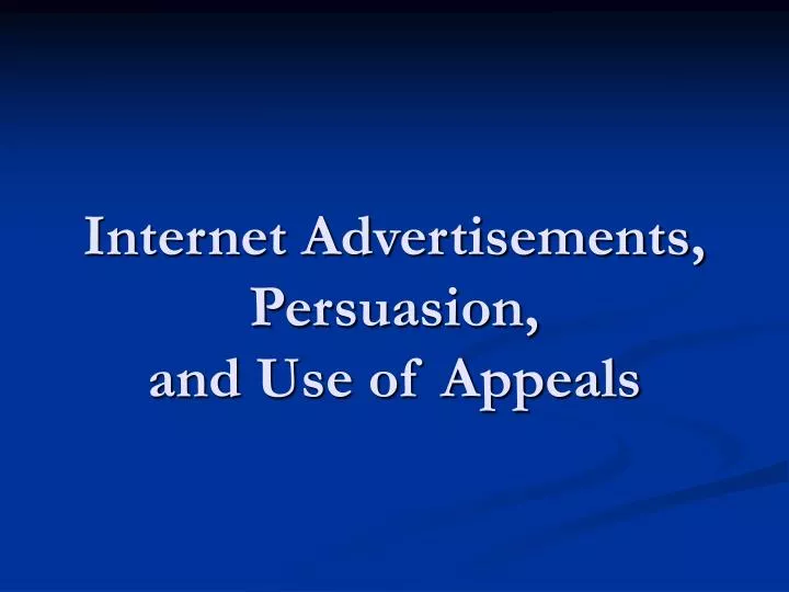 internet advertisements persuasion and use of appeals