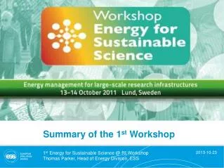 Summary of the 1 st Workshop