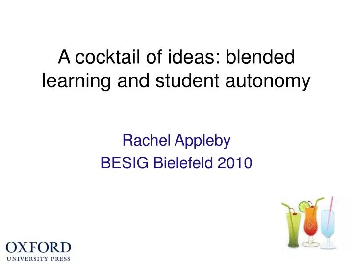a cocktail of ideas blended learning and student autonomy