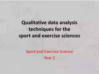 Qualitative data analysis techniques for the sport and exercise sciences