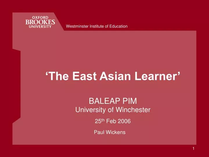 the east asian learner baleap pim university of winchester 25 th feb 2006
