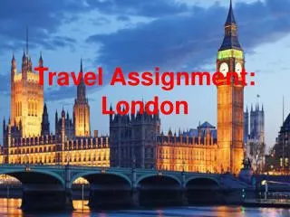 Travel Assignment: London
