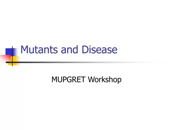 mutants and disease