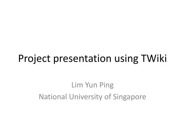 project presentation using twiki