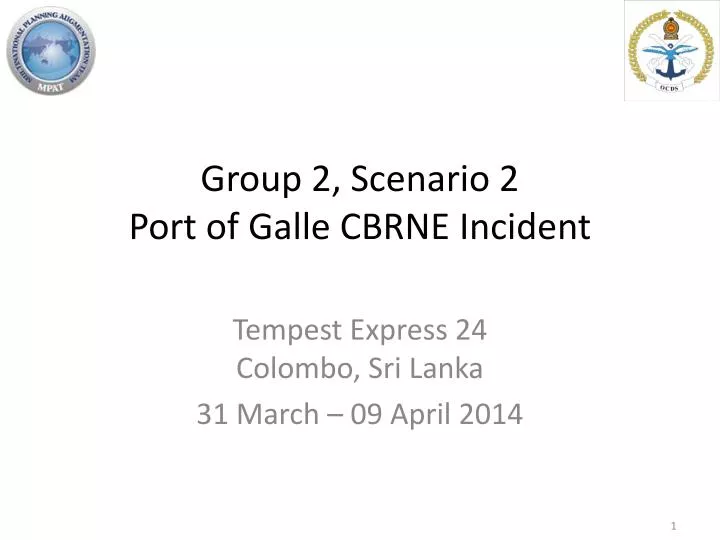 group 2 scenario 2 port of galle cbrne incident