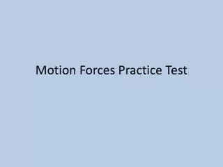Motion Forces Practice Test