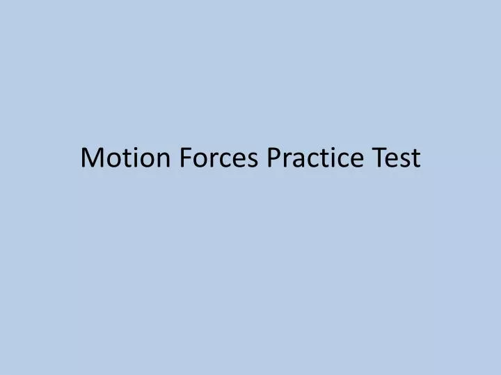 motion forces practice test