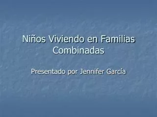 ni os viviendo en familias combinadas