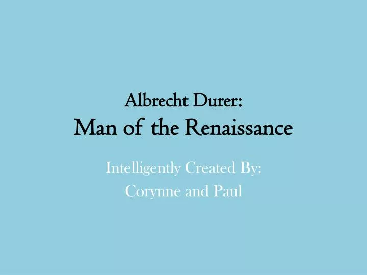 albrecht durer man of the renaissance