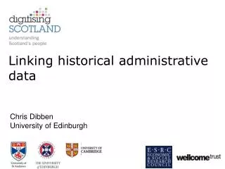 Chris Dibben University of Edinburgh